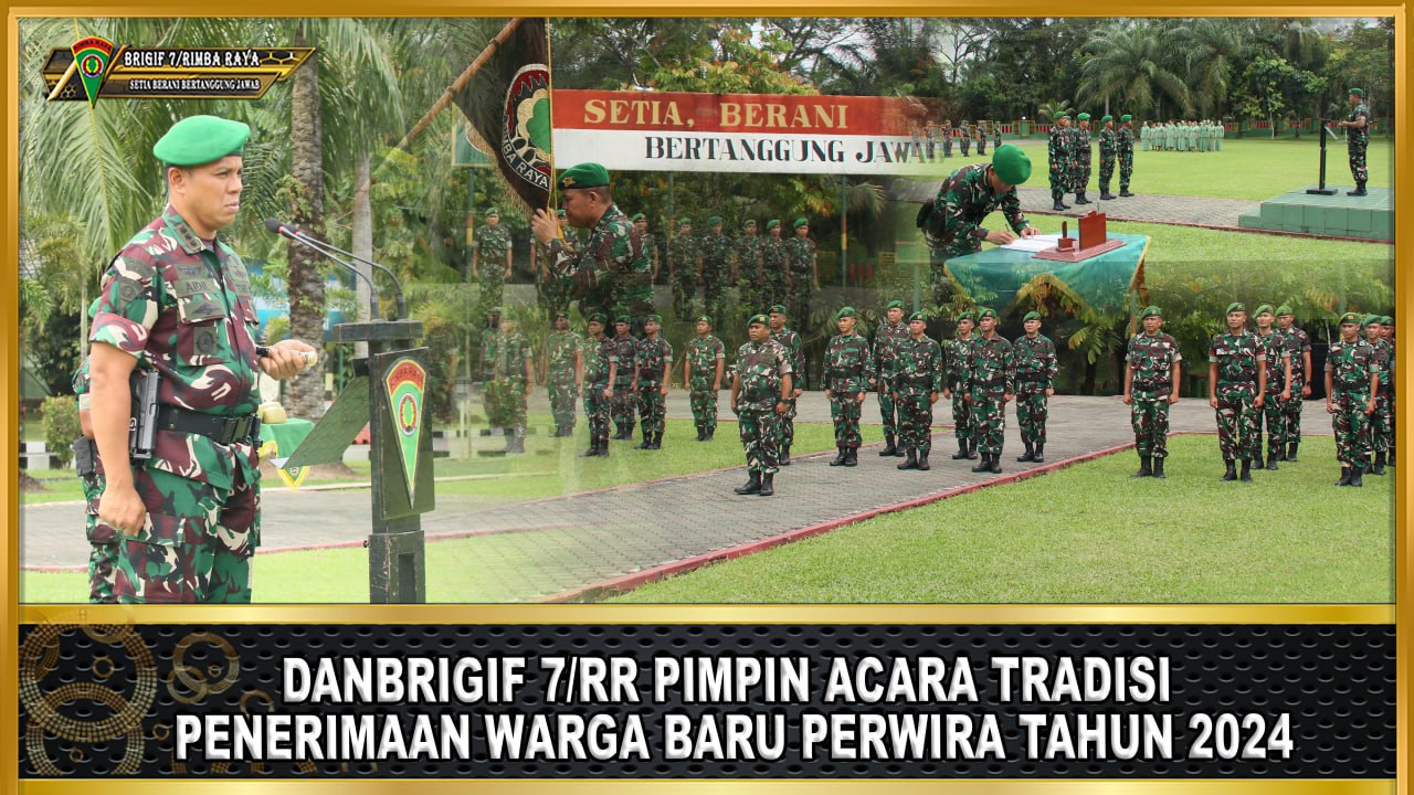 Danbrigif 7/RR Pimpin Acara Tradisi Penerimaan Warga Baru Perwira Tahun 2024